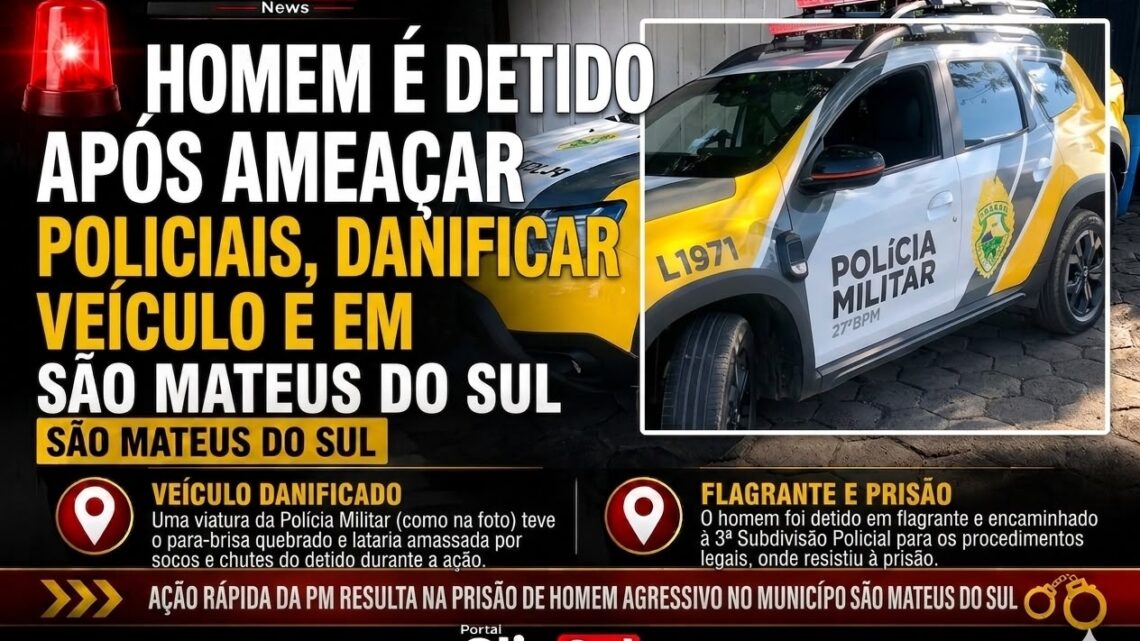 🚨 HOMEM É DETIDO APÓS AMEAÇAR POLICIAIS, DANIFICAR VEÍCULO E RESISTIR À ABORDAGEM EM SÃO MATEUS DO SUL